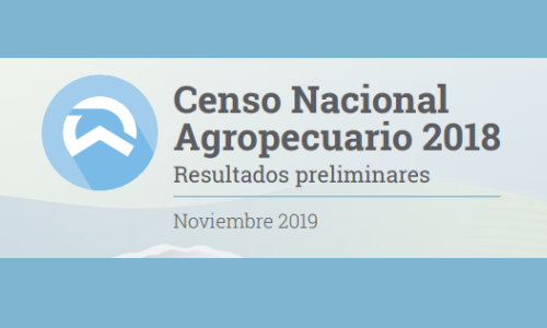 Censo Nacional  Agropecuario 2018 - Resultados preliminares - Noviembre 2019